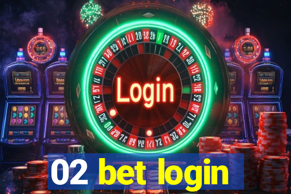 02 bet login